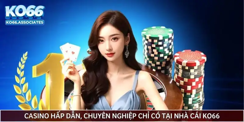 casino-hap-dan-chuyen-nghiep-chi-co-tai-ko66